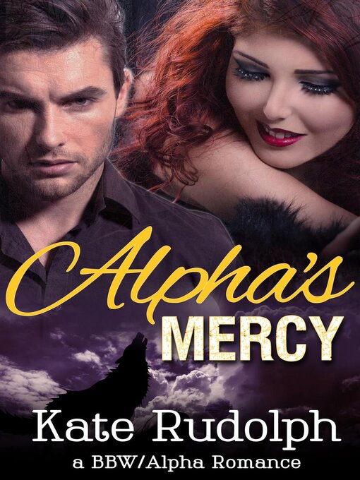Title details for Alpha's Mercy by Kate Rudolph - Available